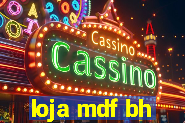 loja mdf bh